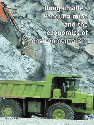 cover image of Bougainville's Panguna Mine and the Economics of Environmentalism